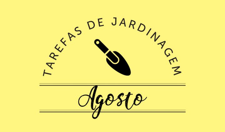 tarefas de jardinagem em agosto