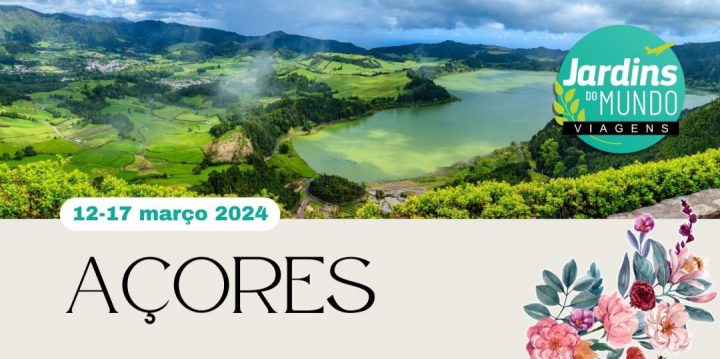 Jardins do mundo 2024: viagem Açores