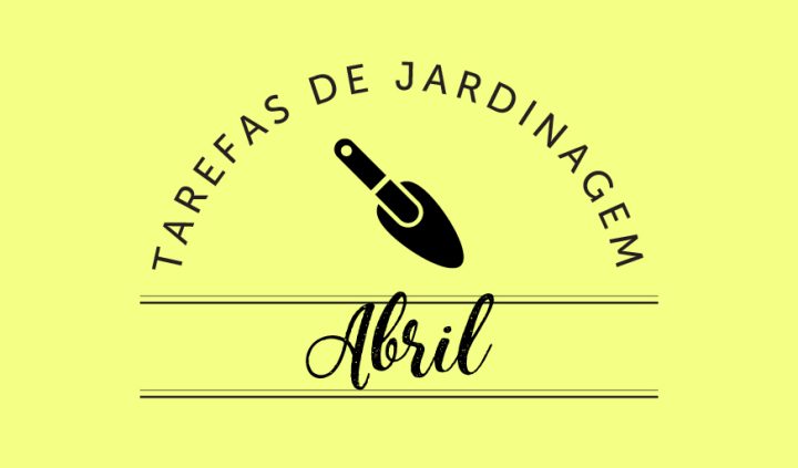 tarefas de jardinagem abril